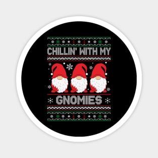 Chillin With My Gnomies Funny Ugly Christmas Pajama Xmas Magnet